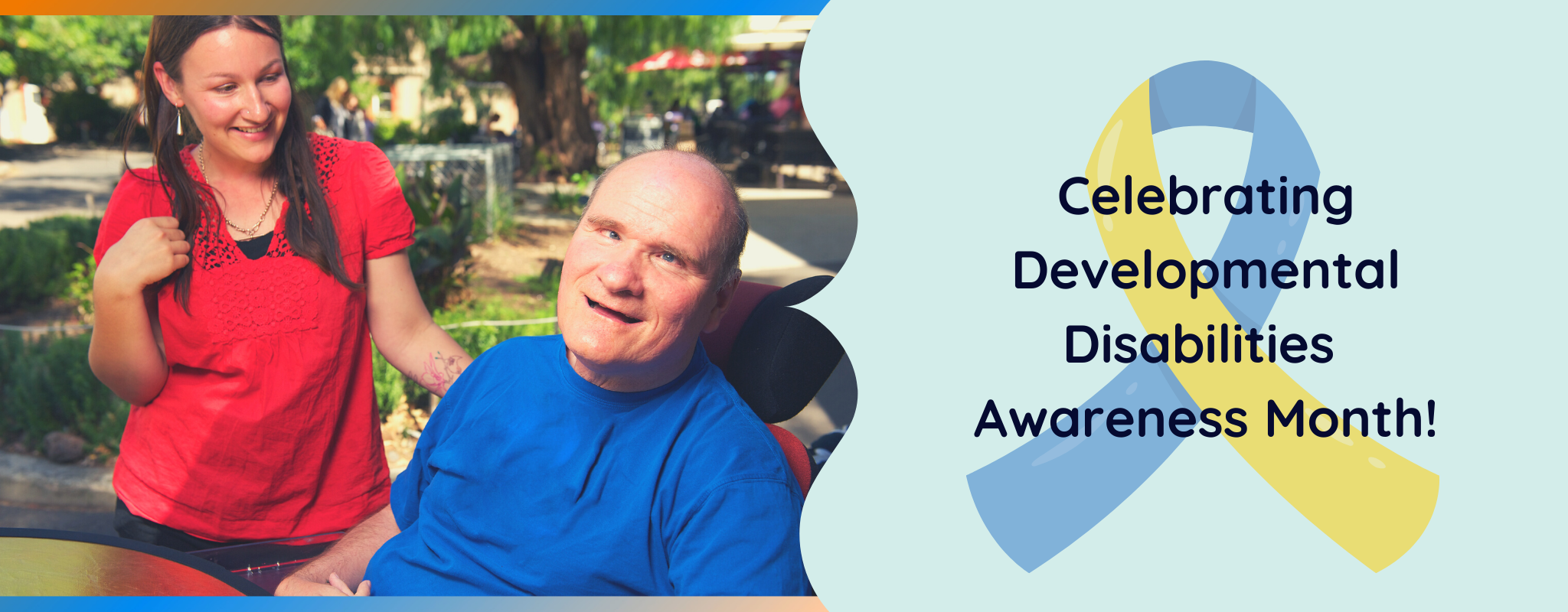 Celebrating Developmental Disabilities, Today and Every Day